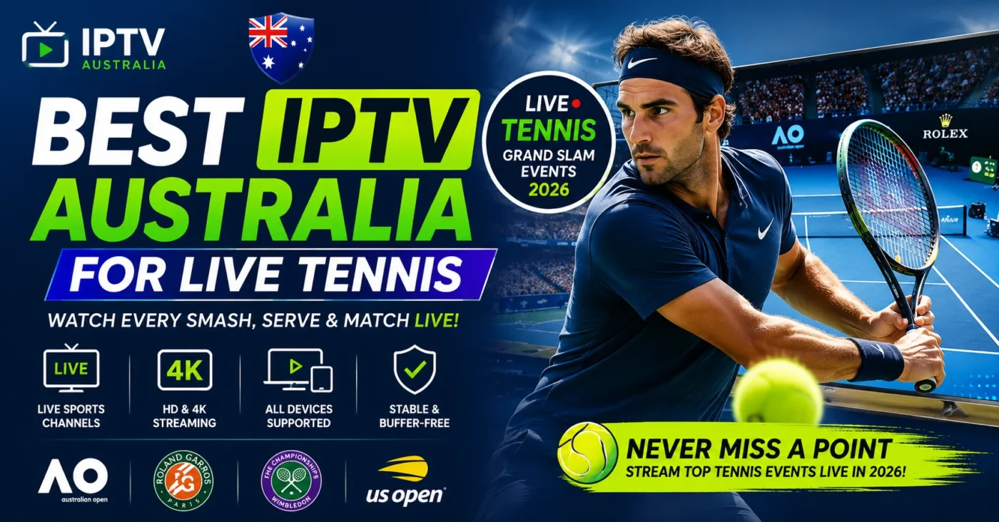 Best IPTV Australia for Live Tennis