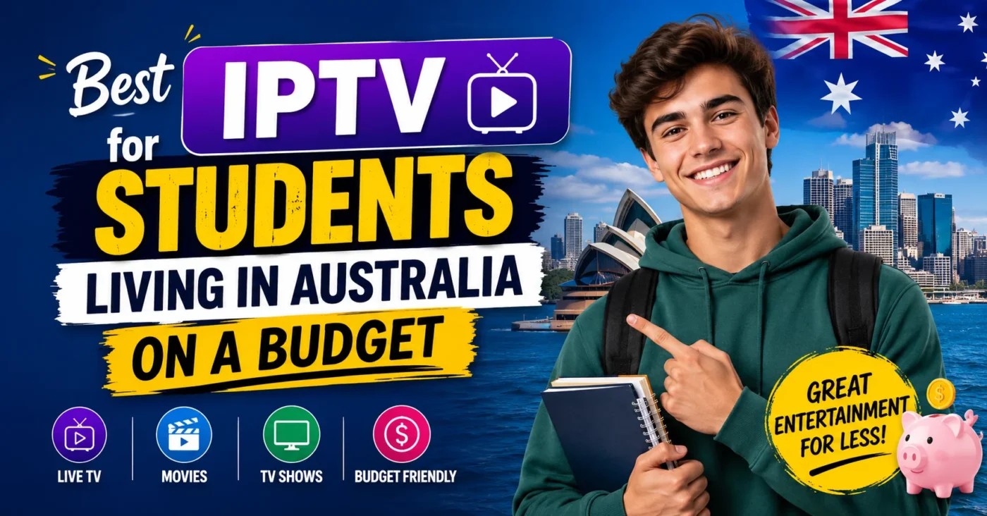 Best IPTV Australia for students