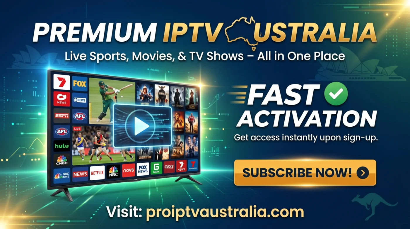 Premium IPTV Australia with Fast Activation