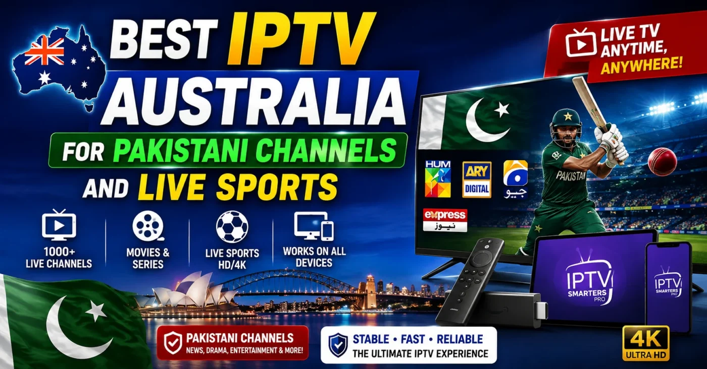 Best IPTV Australia for Pakistani Channels